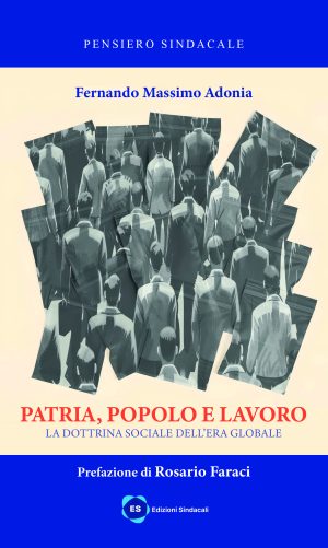 Patria, Popolo, Lavoro - Fernando Massimo Adonia