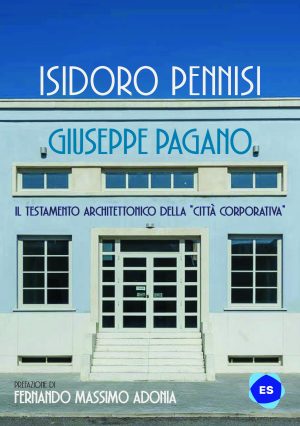 Il testamento architettonico della città corporativa - Isidoro Pennisi