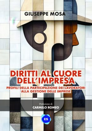 Diritti al cuore dell'impresa - Giuseppe Mosa